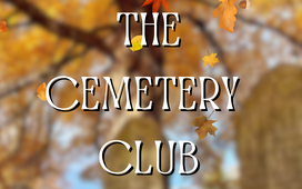 THE CEMETERY CLUB - Sun. May 19, 2024 - 2:00PM